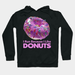 I Run Because I like Donuts Hoodie